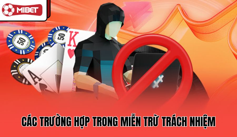 cac-truong-hop-trong-mien-tru-trach-nhiem