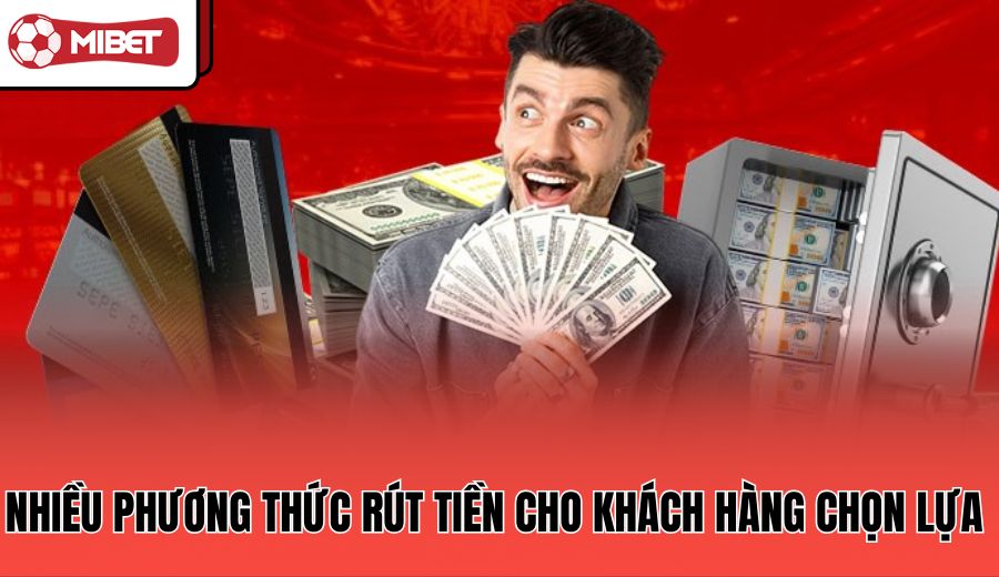 nhieu-phuong-thuc-rut-tien-cho-khach-hang-chon-lua