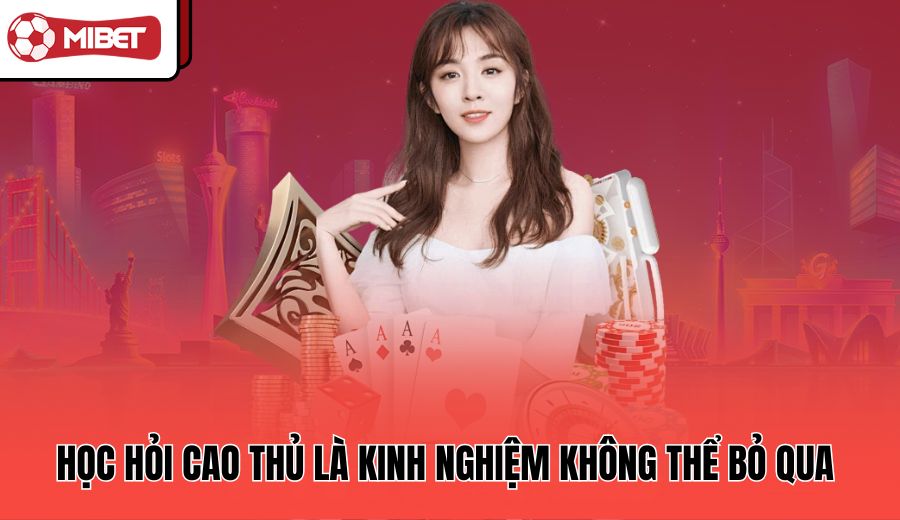 hoc-hoi-cao-thu-la-kinh-nghiem-khong-the-bo-qua