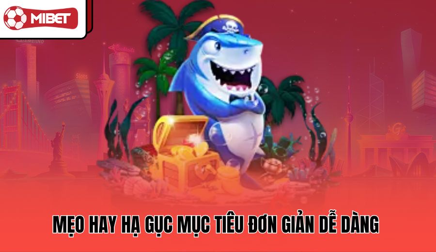 meo-hay-ha-guc-muc-tieu-don-gian-de-dang