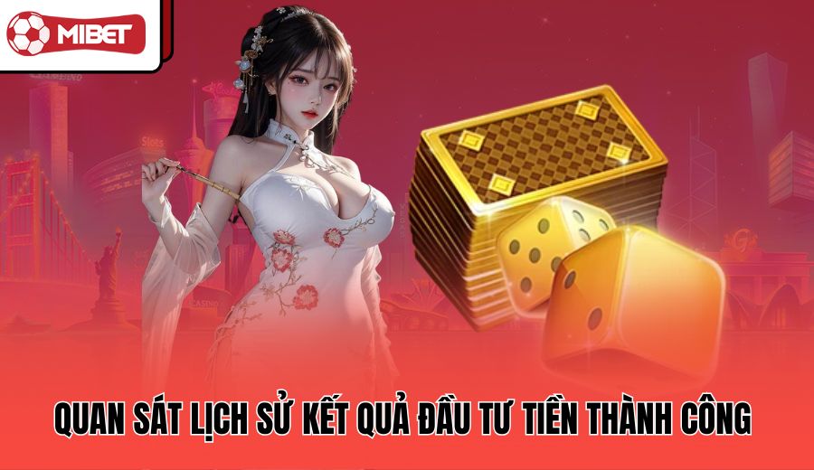 quan-sat-lich-su-ket-qua-dau-tu-tien-thanh-cong