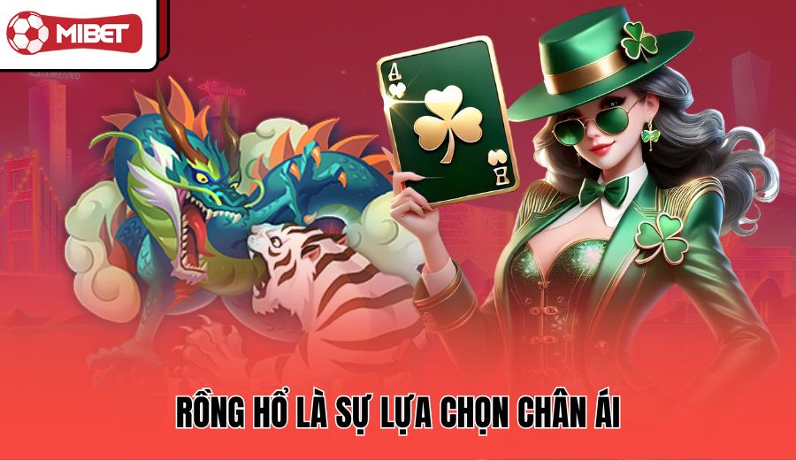 rong-ho-la-su-lua-chon-chan-ai